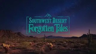 Southwest True Stories and Legends 5: Adult Bedtime Stories, Southwest Desert History