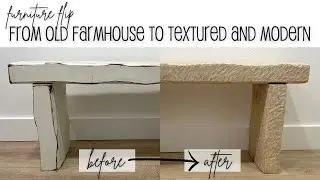 From Old Farmhouse to Modern Textured Bench