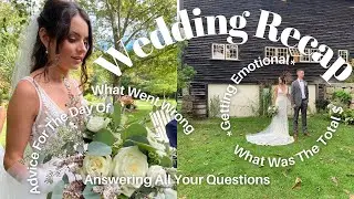 WEDDING RECAP 💍 | What Went Wrong, What I Would Change, What I Spent, Advice + *Getting Emotional*
