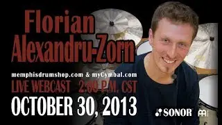 Florian Alexandru-Zorn - Live Webcast from myCymbal.com - 10/30/13