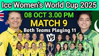 Icc Women's World Cup 2025 | Match 9 AUS vs PAK Playing 11 | AUSW vs PAKW Playing 11 Womens WC2025 