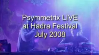 Psymmetrix LIVE at Hadra 2008