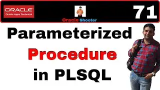 Apps Technical 71: Parameterized Procedure in PLSQL | Procedure with IN and OUT Parameters in PLSQL