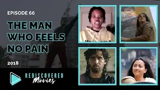 The Man Who Feels No Pain (2018) | Episode 66
