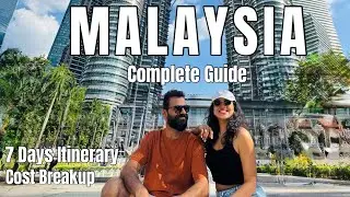 Malaysia Complete Guide with 7 Days Itinerary and Expenses | Kuala Lumpur to Langkawi Travel