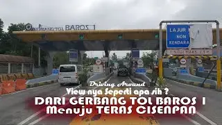 DARI GERBANG TOL BAROS 1 KE TERAS CISENPAN CIMAHI || Driving Around