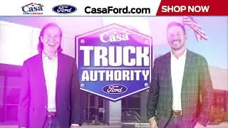 Casa Ford is your Truck Authority in El Paso!