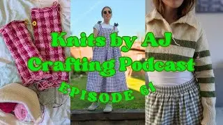 SO MANY SLEEVES! & Fixing My Lane Pants | Ep.61 Crafting Podcast