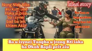 Khlem jing Lehrai&ntilde; Ha surok Nud peit jia aiu iaka kynthei ba Dkoh bapli || khasi story Khasi Phlim 
