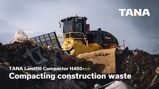 TANA Landfill Compactor H450eco -Compacting construction waste