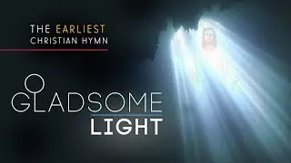O Gladsome Light | The Earliest Known Christian Hymn | Archdiocesan Choir of Washington DC