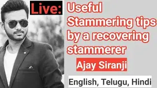 Stammering Tips by A Recovering Stammerer from Hyderabad, Telangana ; how to overcome stuttering !