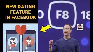 New Dating Feature in Facebook Launch 2018