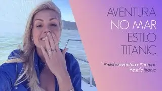 MINHA AVENTURA NO MAR COM DIREITO À CENA DO TITANIC! | ANA HICKMANN