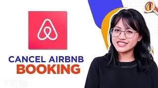 How to Cancel Airbnb Booking and Get Full Refund