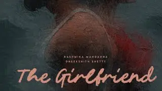 The Girlfriend 👩 movie Trailer # Rashmika Mandana and Deekshit 