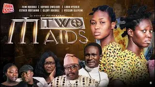 TWO MAIDS - Written & Produced by Femi Adebile - FejosBaba TV