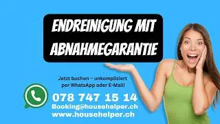 Professionelle Endreinigung mit Abnahmegarantie in Z&uuml;rich &ndash; Stressfrei umziehen! househelper.ch
