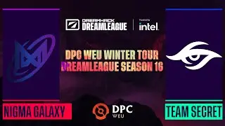 Dota2 - Nigma Galaxy vs. Team Secret - Game 2 - DPC WEU Winter Tour - DreamLeague Season 16