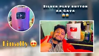 Finally youtube Silver play button aa Gaya 😱😱