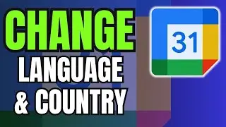 How to Change Your Google Calendar Language and Country Settings Now!