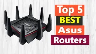 Top 5 Best Asus Routers In 2021