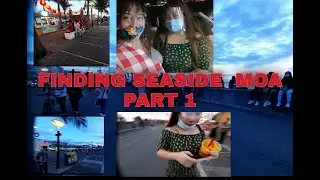 FINDING SEASIDE MOA PART 1