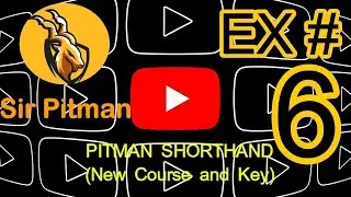 Pitman Shorthand (New Course) Ex # 6 Dictation @60WPM #SirPitman
