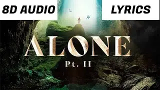 Alan Walker & Ava Max - Alone, Pt. II (8D AUDIO / LYRICS)