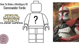 How to make a minifigure of Commander Fordo