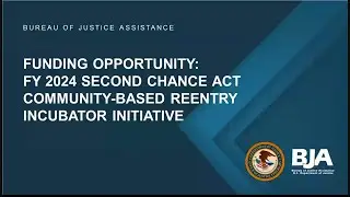 FY24 Second Chance Act Community-based Reentry Incubator Initiative