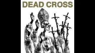 DEAD CROSS -   REIGN OF ERROR  - ISOLATED VOCALS