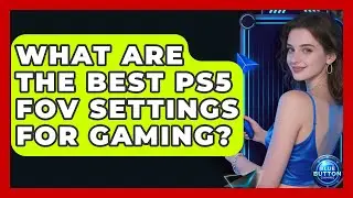 What Are The Best PS5 FOV Settings For Gaming? - Blue Button Gaming