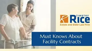 Assisted Living Facility and Nursing Home Contracts Must Knows Before You Sign