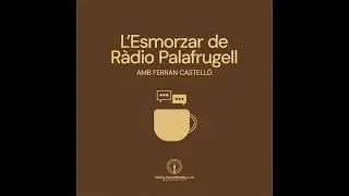 L'Esmorzar de R&agrave;dio Palafrugell - 13 de gener de 2026