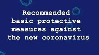 Recommended basic protective measures against the new coronavirus