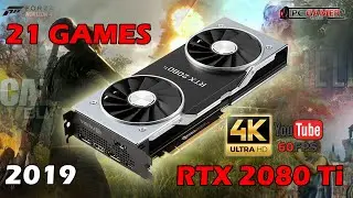 21 Games on Geforce RTX 2080 Ti 4K 2160p Ultra Settings