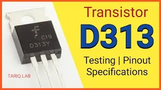How to test D313 transistor