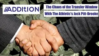 How to Cover a Transfer Window - With The Athletic's Jack Pitt-Brooke