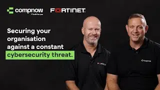 Защита вашей организации от постоянных киберугроз с помощью Fortinet | Compnow