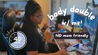 Body Doubling for ADHD & Autistic Moms | 40-Minute Work Session (Real Time)