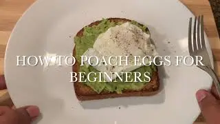 How to poach eggs for beginners | how to poach an egg | poached eggs