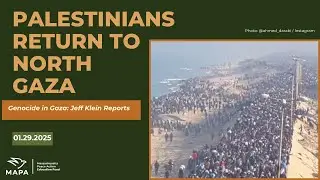 Palestinians Return to North Gaza: Jeff Klein Reports