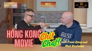 Hong Kong Movie Chit Chat!