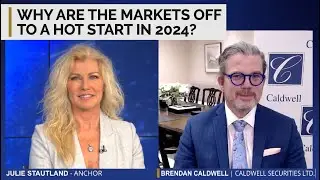 Why Are the Markets Off to a Hot Start in 2024? | Brendan Caldwell, Director, Caldwell Securities