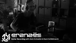 erana&euml;s VLOG#9 - Guitar Recording with Alain Schneble & Mack Schildknecht