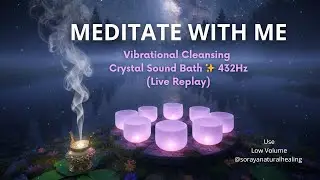 ✨ Crystal Sound Session &bull; Calm & Relaxing Audio ✨ 432Hz