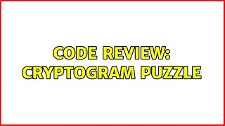 Code Review: Cryptogram Puzzle (2 Solutions!!)