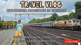 Goa Sampark Kranti Express 12449 November Journey on Konkan Railway | Best Climate of Konkan