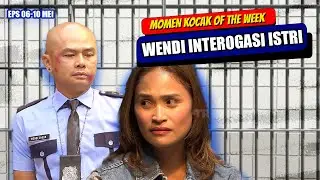 INTEROGASI AYU ISTRI WENDI & NESSIE JUDGE | MOMEN KOCAK LAPOR PAK! OF THE WEEK (EPS 06-10 MEI)|